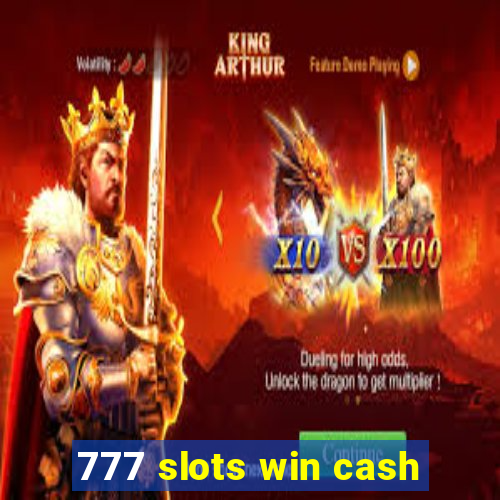 777 slots win cash