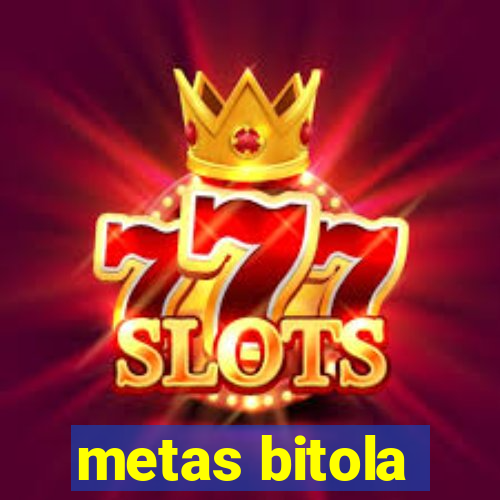 metas bitola