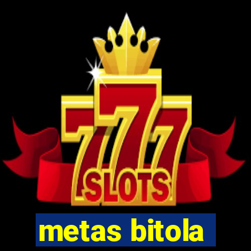 metas bitola