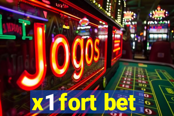 x1 fort bet