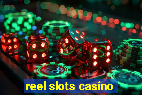 reel slots casino