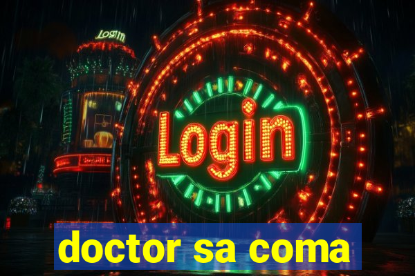 doctor sa coma