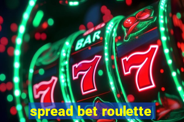 spread bet roulette