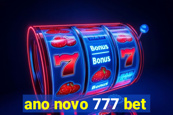 ano novo 777 bet