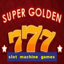 slot machine games for real money