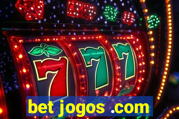 bet jogos .com