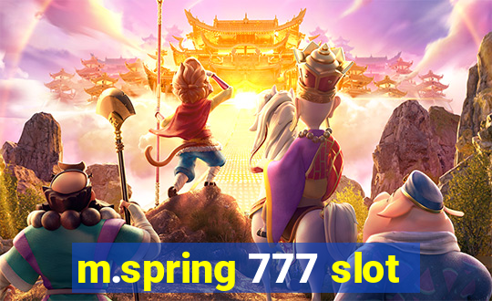 m.spring 777 slot