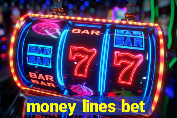 money lines bet