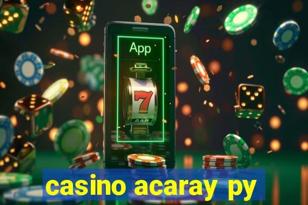 casino acaray py