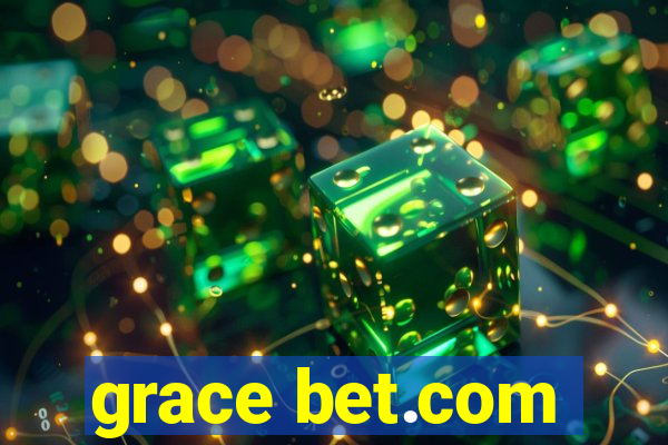 grace bet.com