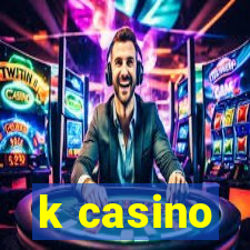 k casino