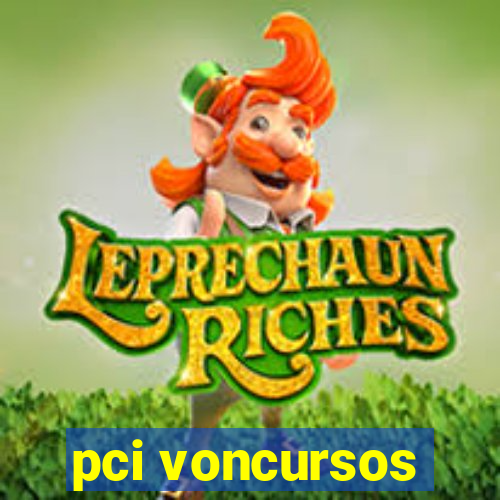 pci voncursos