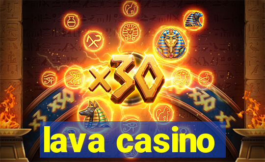 lava casino