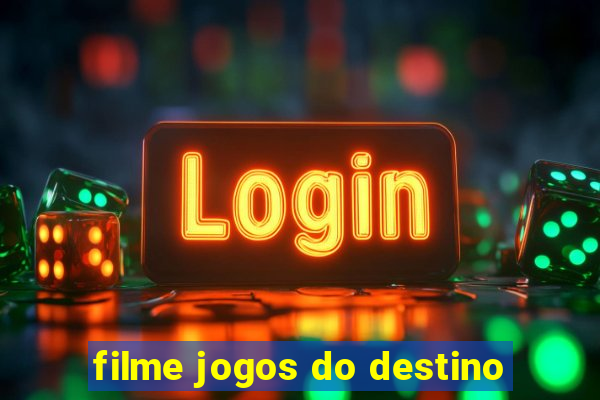 filme jogos do destino