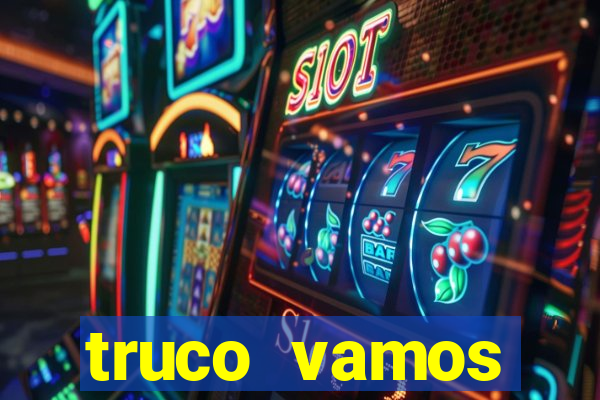 truco vamos torneios online