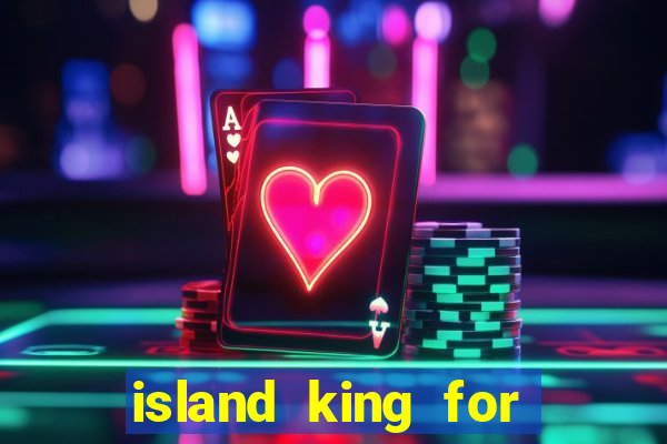 island king for glass cannon