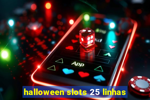 halloween slots 25 linhas