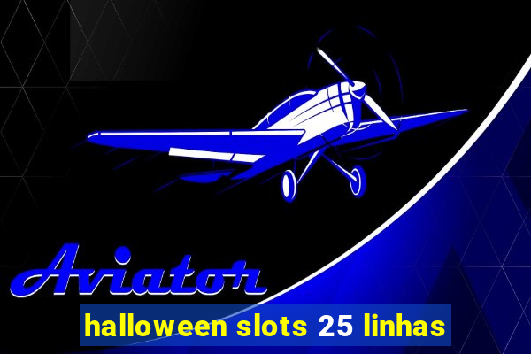 halloween slots 25 linhas