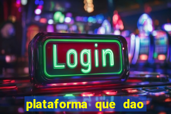 plataforma que dao b?nus no cadastro