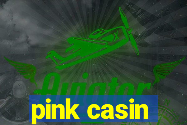 pink casin