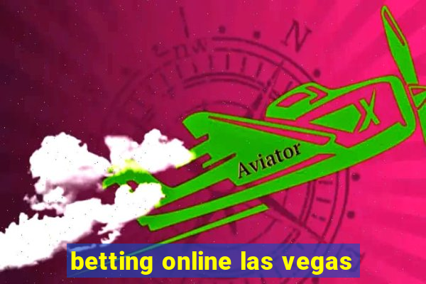 betting online las vegas