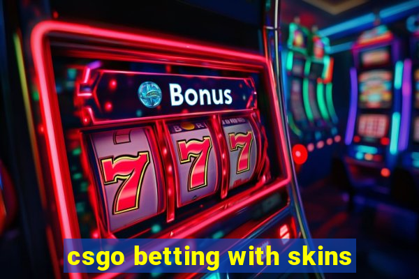 csgo betting with skins