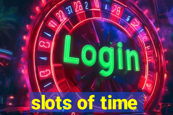 slots of time