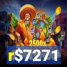 r$7271