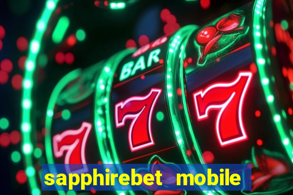 sapphirebet mobile app download