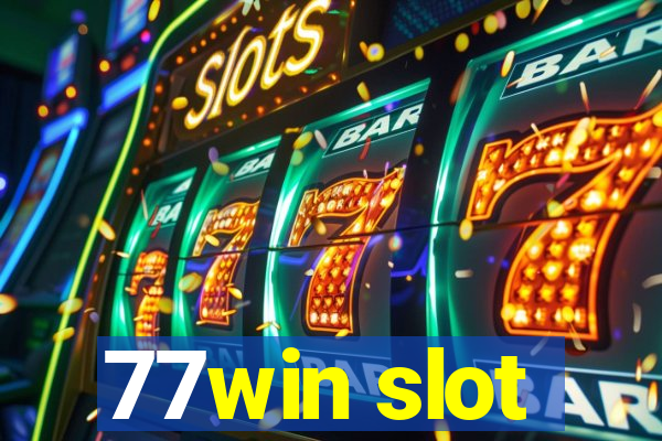 77win slot