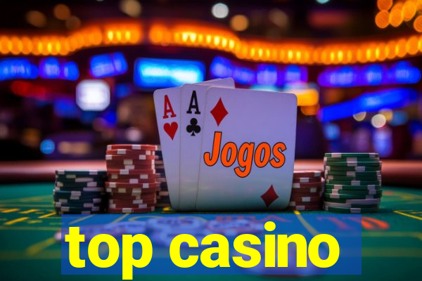 top casino