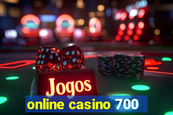 online casino 700