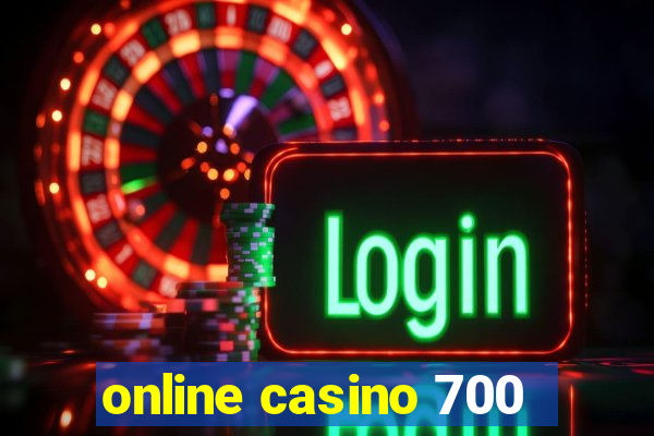 online casino 700