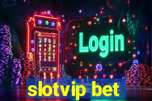 slotvip bet