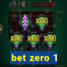 bet zero 1