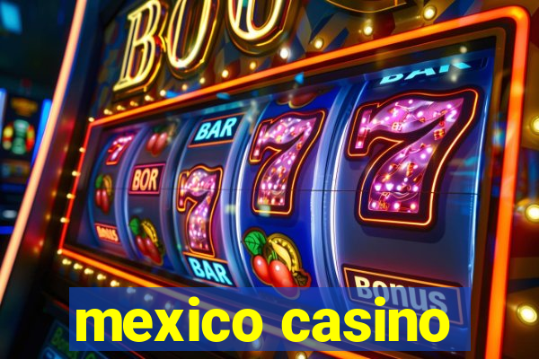 mexico casino