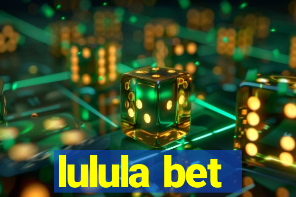 lulula bet