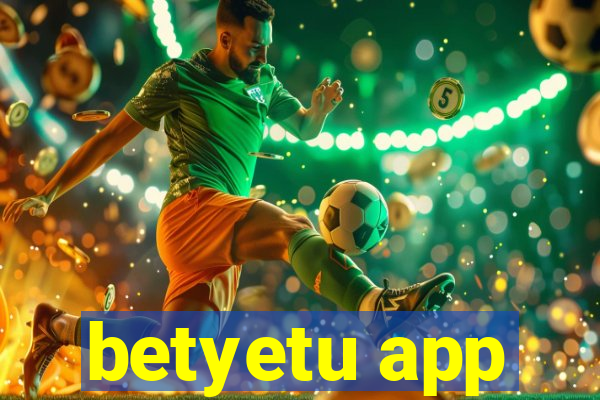 betyetu app