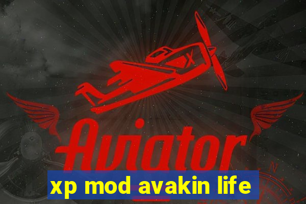 xp mod avakin life