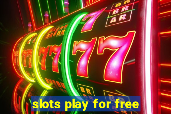 slots play for free