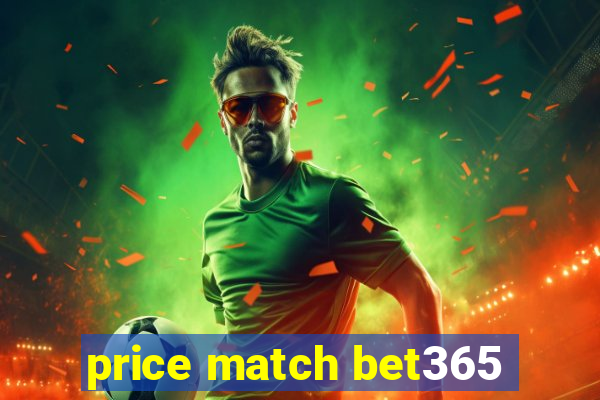 price match bet365