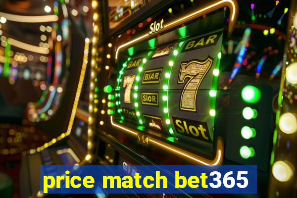 price match bet365