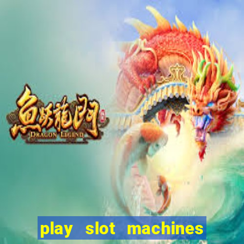 play slot machines for real money online