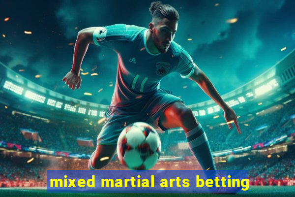 mixed martial arts betting