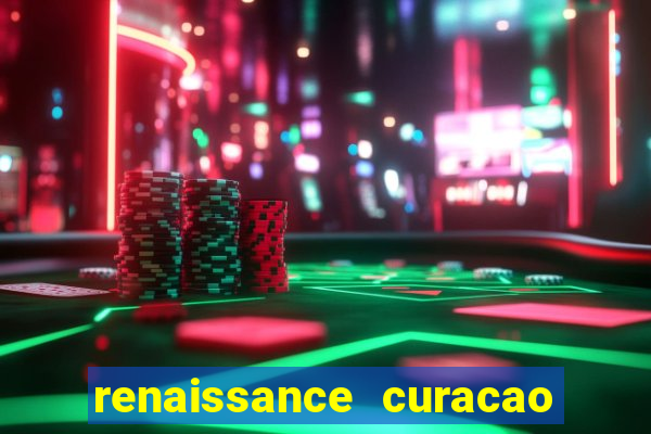 renaissance curacao and casino