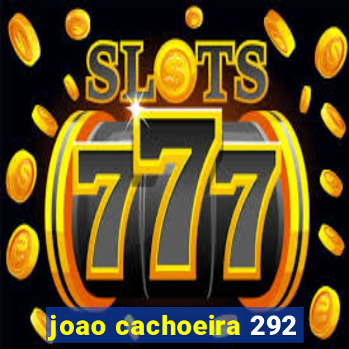 joao cachoeira 292