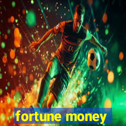 fortune money