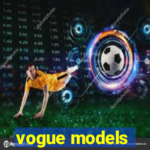 vogue models