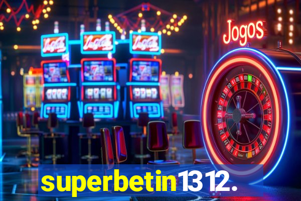 superbetin1312.com