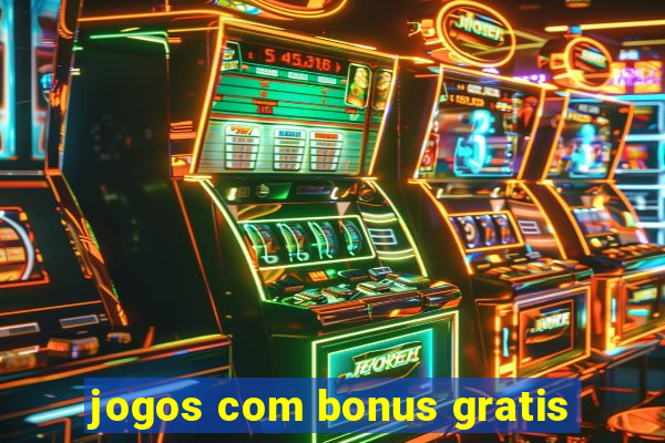 jogos com bonus gratis